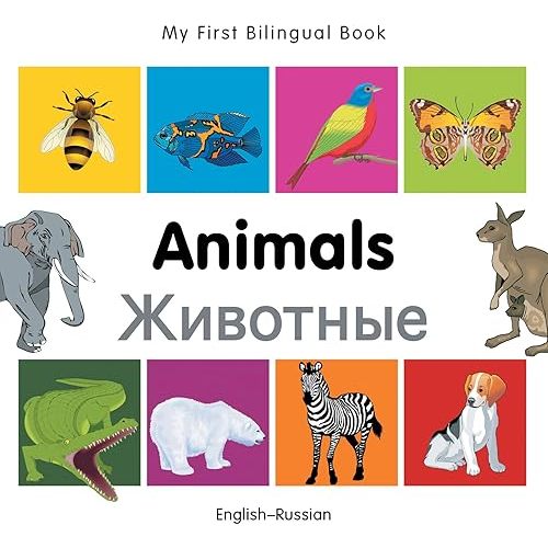 My First Bilingual Book–Animals (English–Russian) Board book – Picture Book, November 21, 2011