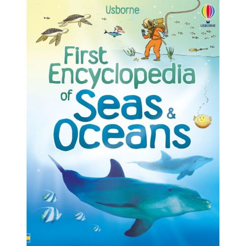 First Encyclopedia of Seas and Oceans | Usborne | Be Curious