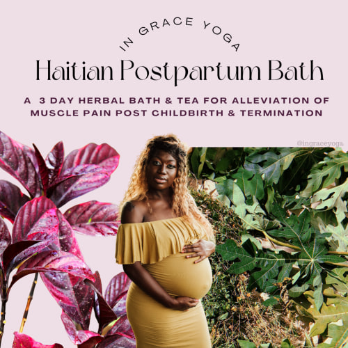 Haitian Postpartum Herbal Blend (3 Bain) for BIRTH + ABORTION — In Grace Yoga Therapy LLC.