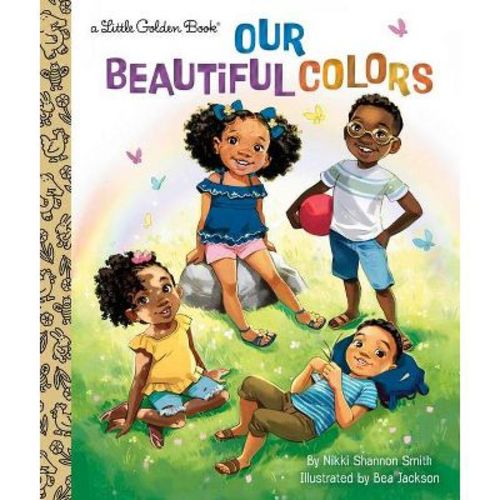 Our Beautiful Colors - (little Golden Book) By Nikki Shannon Smith (hardcover)