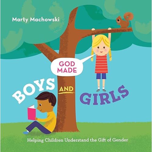 God Made Boys and Girls: Helping Children Understand the Gift of Gender (God Made Me) Hardcover – September 2, 2019