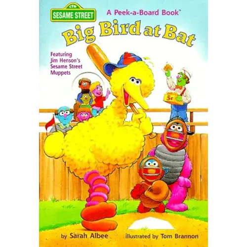 Big Bird at Bat (Peek-A-Board Book)