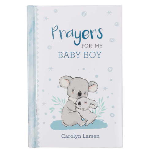 Prayers For My Baby Boy - 40 Prayers with Scripture - Padded Hardcover Gift Book For Moms w/Gilt-Edge Pages