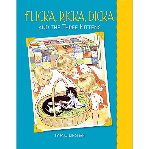 Flicka, Ricka, Dicka and the Three Kittens