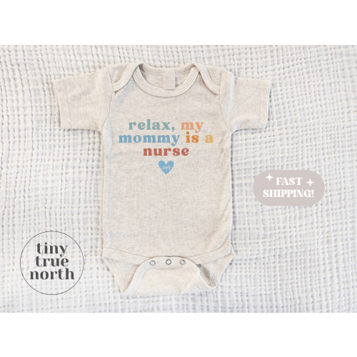 Relax My Mommy is a Nurse