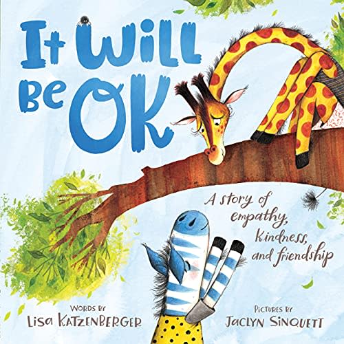 It Will Be OK: A Gentle Story About Worry and Support
