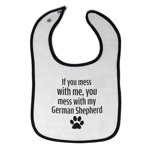 Cute Rascals Toddler & Baby Bibs Burp Cloths Humor If You Mess with Me, My German Shepherd Paw Cotton Baby Items for Baby Girl & Boy White Black Design Only