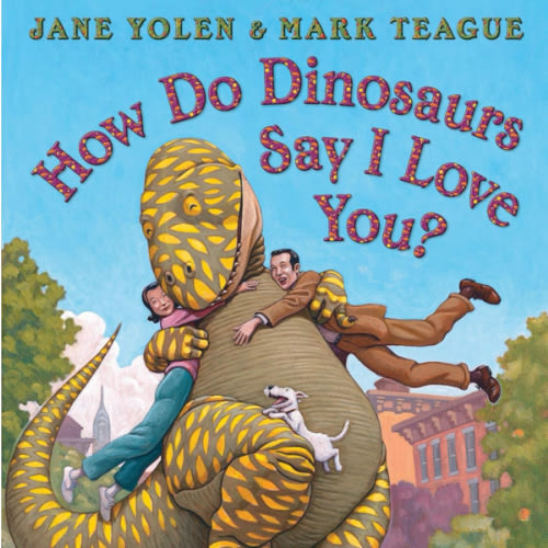 How Do Dinosaurs Say I Love You?