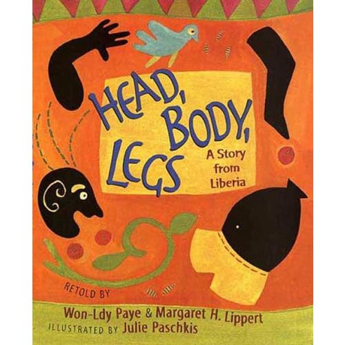 Head, Body, Legs: A Story from Liberia (Rise and Shine) Paperback – Picture Book, July 13, 2010