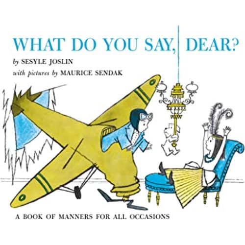 What Do You Say, Dear?: A Caldecott Honor Award Winner