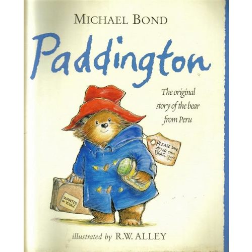 Paddington : The Original Story Of The Bear From Peru Paperback – January 1, 2007