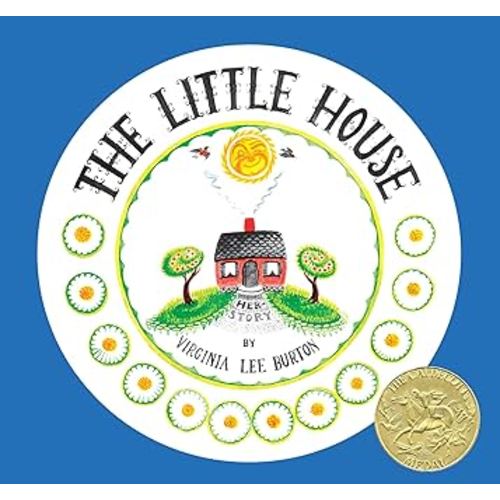 The Little House 75th Anniversary Edition: A Caldecott Award Winner