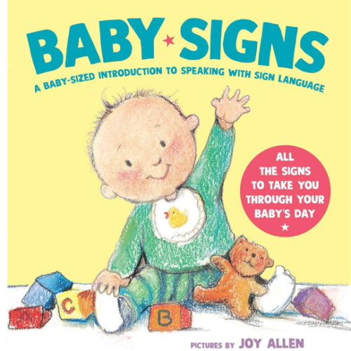 Baby Signs: A Baby-Sized Introduction to Speaking with Sign Language