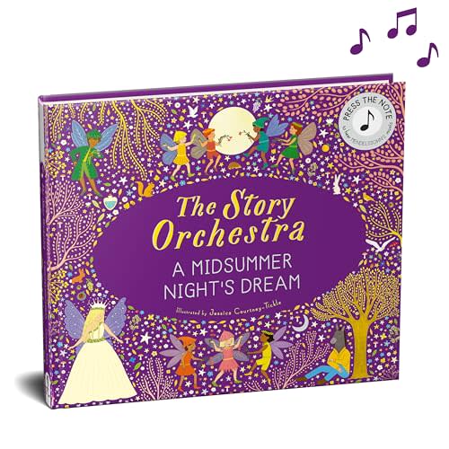 The Story Orchestra: Shakespeare's A Midsummer Night's Dream: Press the note to hear Mendelssohn's music (The Story Orchestra, 10)