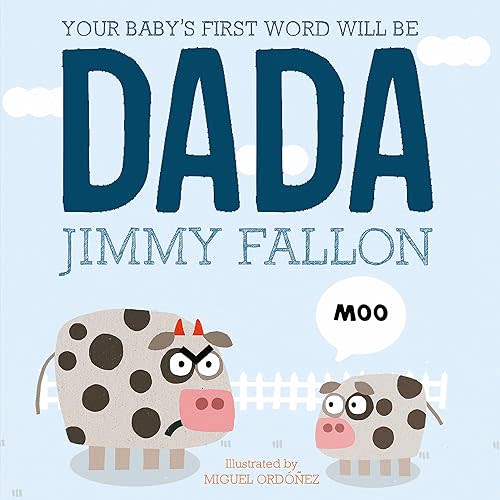 Your Babys First Word Will Be Dada (International Edition) Paperback – January 1, 2017