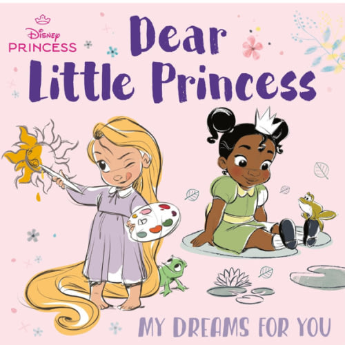 Dear Little Princess: My Dreams for You (Disney Princess)