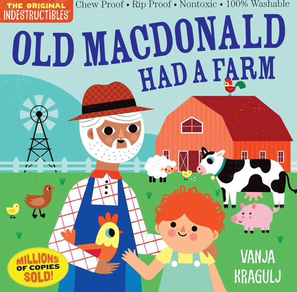 Indestructibles (The Original): Old MacDonald Had a Farm: Chew Proof · Rip Proof · Nontoxic · 100% Washable (Book for Babies, Newborn Books, Safe to Chew)