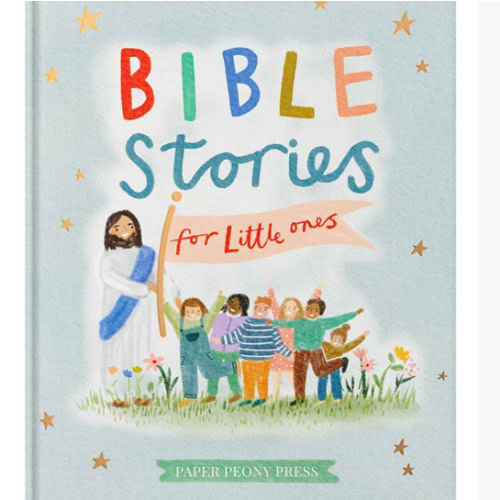 Bible Stories for Little Ones: Baby’s First Bible Board Book