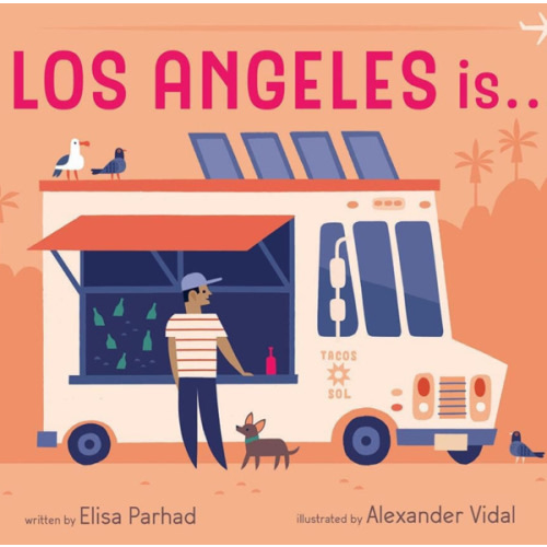 Los Angeles is . . .: A Board Book