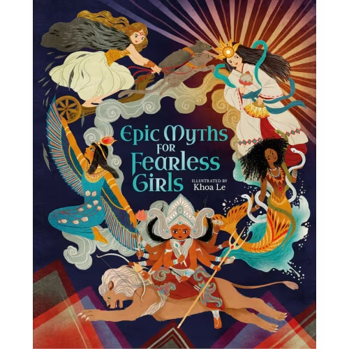 Epic Myths For Fearless Girls Book By Claudia Martin, (Hardcover) | Indigo