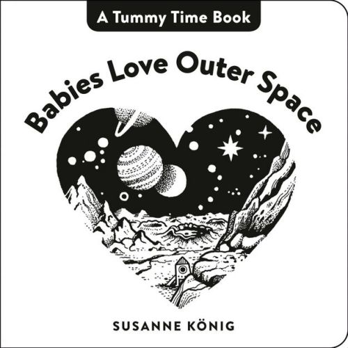 Babies Love Outer Space - By Susanne König (board Book)