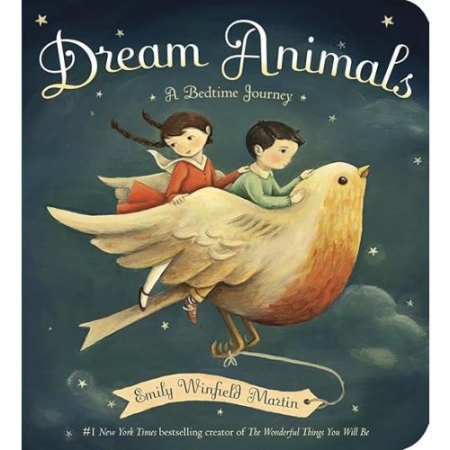 Dream Animals: A Bedtime Journey Board book – August 25, 2015