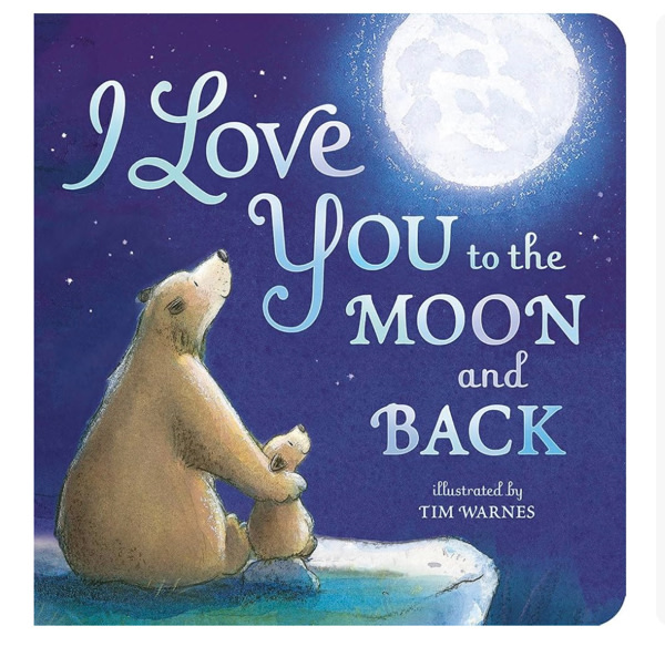 I Love You to the Moon and Back