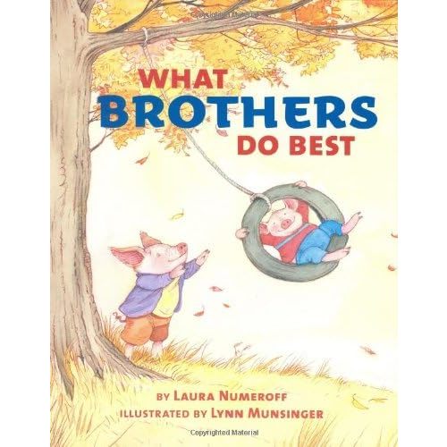 What Sisters Do Best/What Brothers Do Best Hardcover – Picture Book, September 16, 2009