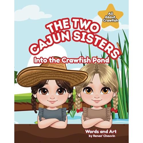 The Two Cajun Sisters: Into the Crawfish Pond Paperback – April 30, 2025