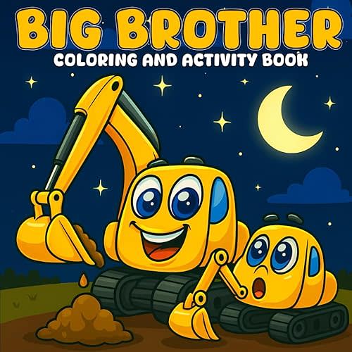 Big Brother Coloring and Activity Book: Vehicles Gift for Siblings, A Big Brother Activity Book for Boys Welcoming a New Baby Paperback – October 5, 2025