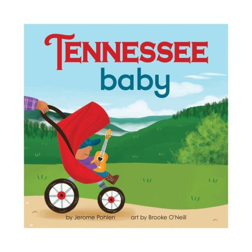 Tennessee Baby - (Local Baby Books) by Jerome Pohlen (Board Book)