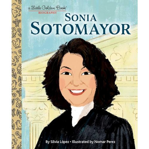 Sonia Sotomayor: A Little Golden Book Biography (Little Golden Book Biographies)