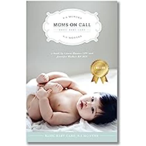 Moms on Call | Basic Baby Care 0-6 Months | Parenting Book 1 of 3