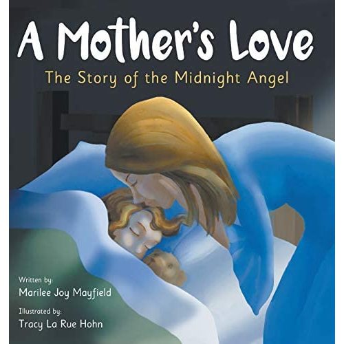 A Mother's Love: The Story of the Midnight Angel