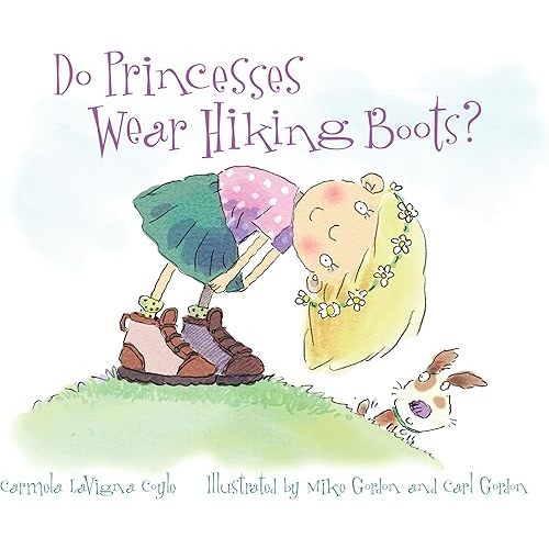 Do Princesses Wear Hiking Boots? Board book – Picture Book, January 7, 2016