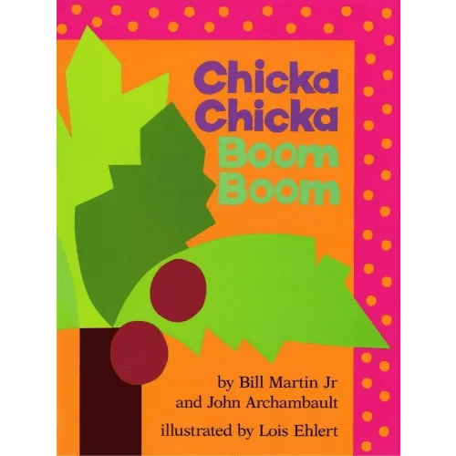 Chicka Chicka Boom Boom (Chicka Chicka Book, A)