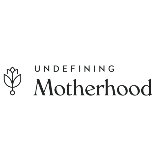 Home - Undefining Motherhood