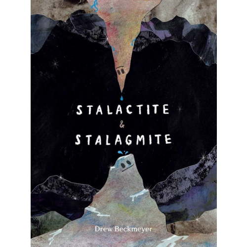 Stalactite & Stalagmite: A Big Tale from a Little Cave, (Hardcover)