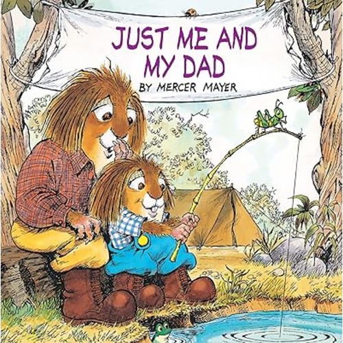 Just Me and My Dad (Little Critter): An Inspirational Gift Book Paperback – Picture Book, March 2, 2001