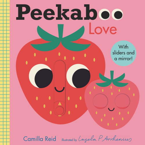 Camilla Reid: Peekaboo: Love: (an Interactive Board Book for Babies and Toddlers with Mirror and Sliders to Push, Pull, or Turn. Cute Artwork Includes a Strawberry, Rainbow, Ladybug, and More. ) (...