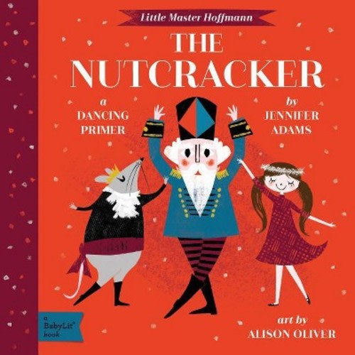 The Nutcracker - by Jennifer Adams