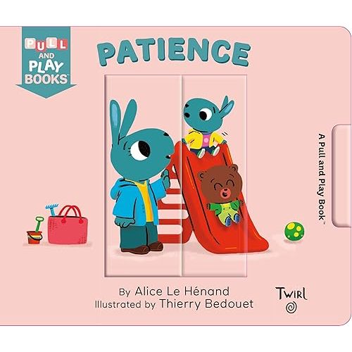Patience: A Pull-the-Tab Book (Pull and Play, 8) Board book – Illustrated, August 4, 2020