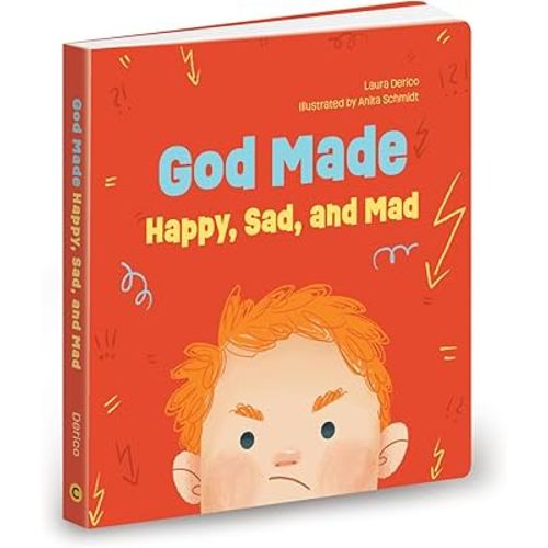 God Made Happy, Sad, and Mad (Volume 1) (God Made All of Me Series)