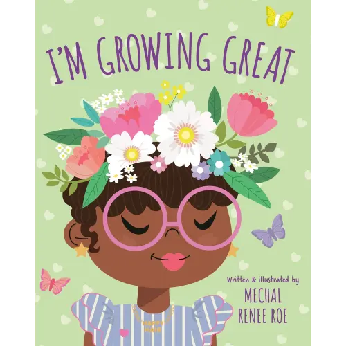I'm Growing Great a book by Mechal Renee Roe - Bookshop.org US
