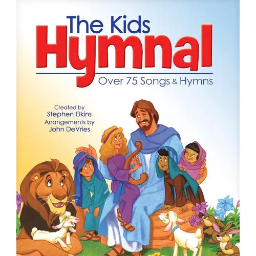The Kids Hymnal: 80 Songs for Kids