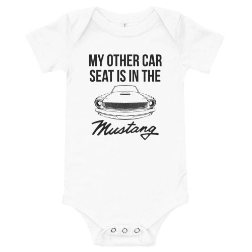 My Other Car Seat Is In The Mustang Bodysuit, Mustang GT, Ford Mustang, 65 Mustang, Custom Baby Clothes, Baby Shower Gift, Mustang Baby
