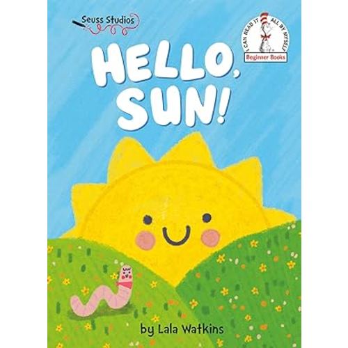 Hello, Sun!: A Seuss Studios Book (Beginner Books)