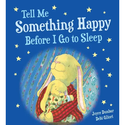 Tell Me Something Happy Before I Go to Sleep Padded (Lullaby Lights)