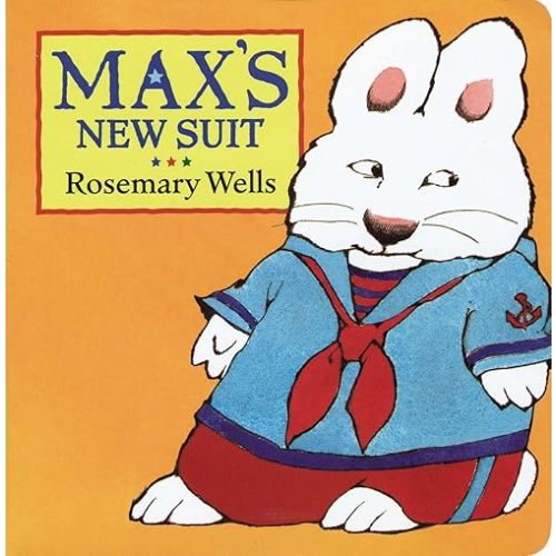 Max's New Suit (Max and Ruby) Board book – Illustrated, November 21, 2003