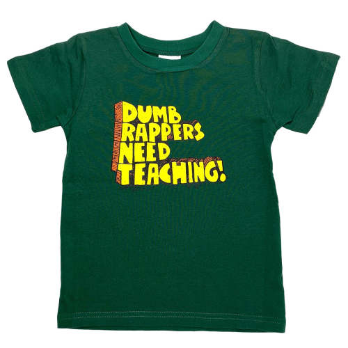 Rappers Need Teaching T-Shirt (Kale)